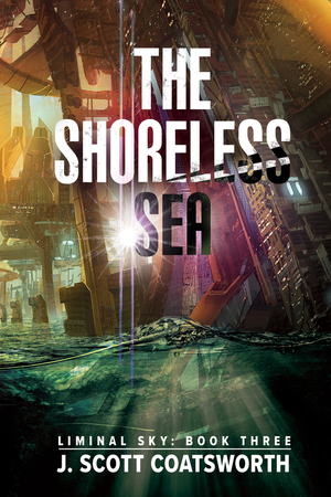 The Shoreless Sea by J. Scott Coatsworth
