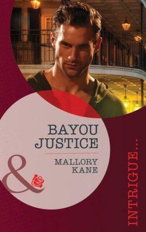 Bayou Justice by Mallory Kane