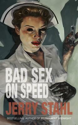 Bad Sex on Speed by Jerry Stahl