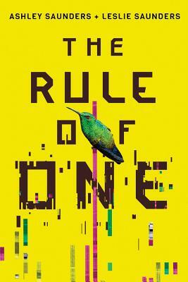 The Rule of One by Leslie Saunders, Ashley Saunders