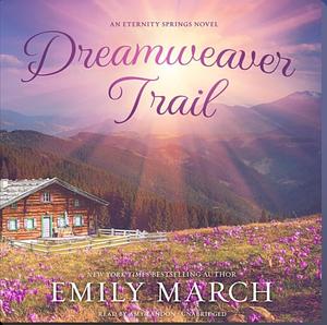 Dreamweaver Trail by Emily March
