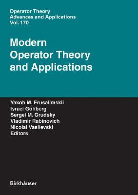 Modern Operator Theory and Applications: The Igor Borisovich Simonenko Anniversary Volume by 