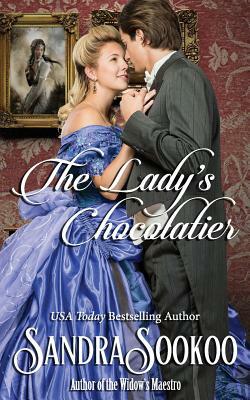 The Lady's Chocolatier: a Victorian era novella by Sandra Sookoo