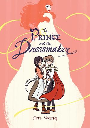 The Prince and the Dressmaker by Jen Wang