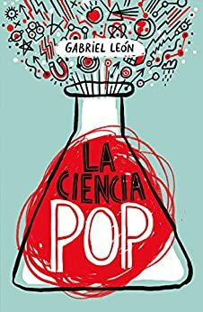 La ciencia pop by Gabriel León