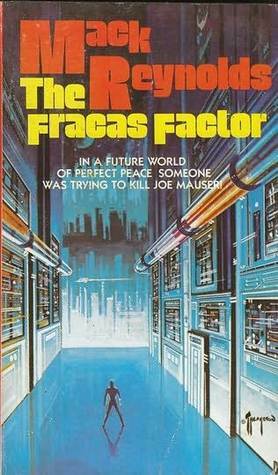 The Fracas Factor by Mack Reynolds