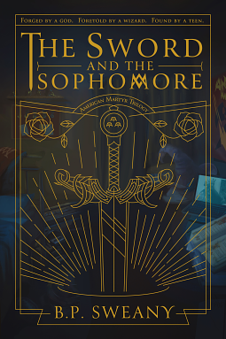 The Sword and the Sophomore by B.P. Sweany