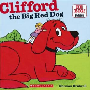 Clifford, the Big Red Dog by Norman Bridwell