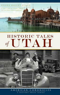 Historic Tales of Utah by Eileen Hallet Stone