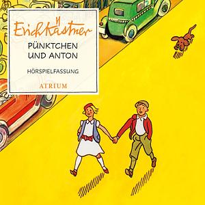 Pünktchen und Anton by Erich Kästner