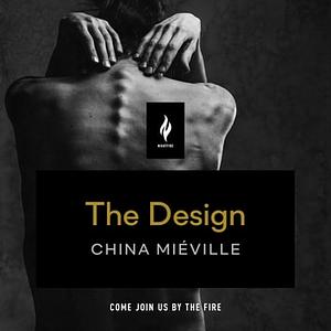 The Design by China Miéville, Gerard Doyle