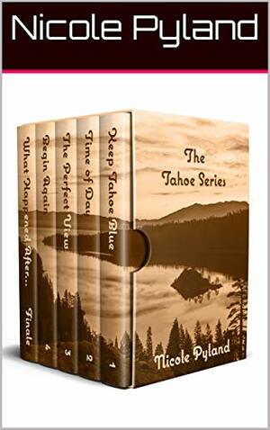 Tahoe Series: Complete Edition by Nicole Pyland