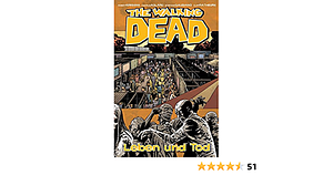 The Walking Dead Vol. 24 - Leben und Tod by Robert Kirkman