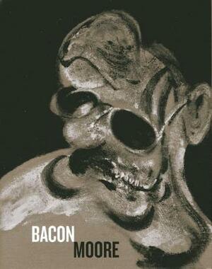 Bacon Moore: Flesh and Bone by Martin Harrison, Richard Calvocoressi