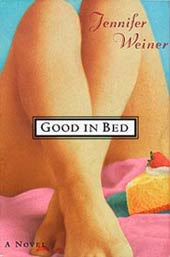 GOOD IN BED. by Jennifer Weiner