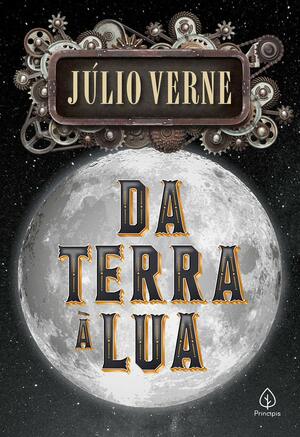 Da Terra à Lua by Jules Verne