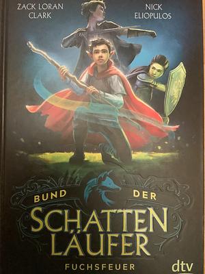 Bund der Schattenläufer - Fuchsfeuer by Nick Eliopulos, Zack Loran Clark