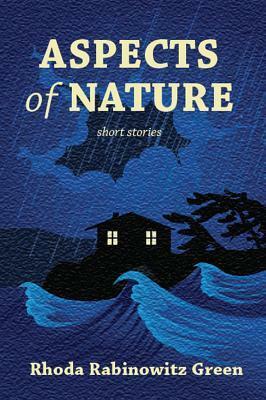 Aspects of Nature by Rhoda Rabinowitz Green