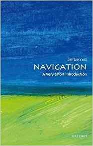 Navigation: A Very Short Introduction by Jim Bennett