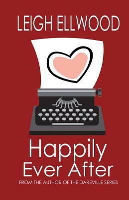 Happily Ever After by Leigh Ellwood