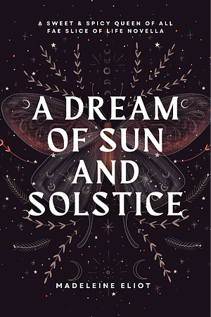 A Dream of Sun and Solstice by Madeleine Eliot