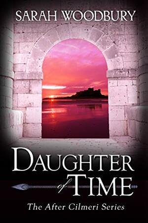 Daughter of Time by Sarah Woodbury