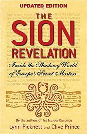 The Sion Revelation by Lynn Picknett, Clive Prince