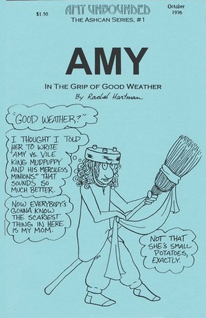 Amy Unbounded: Amy in the Grip of Good Weather by Rachel Hartman