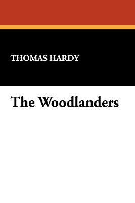 The Woodlanders by Thomas Hardy