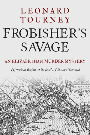 Frobisher's Savage by Leonard Tourney