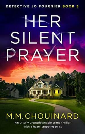 Her Silent Prayer by M.M. Chouinard