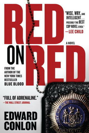 Red on Red: A Novel by Edward Conlon