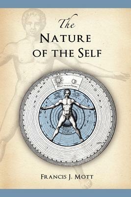 The Nature of the Self by Francis J. Mott