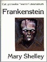 Frankenstein of de moderne Prometheus by Mary Shelley