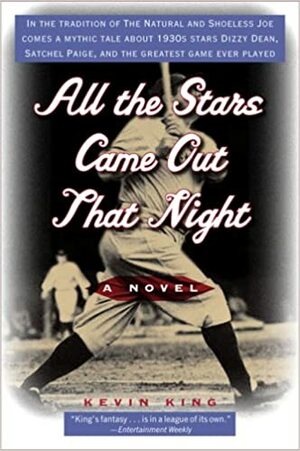 All the Stars Came Out That Night by Kevin King
