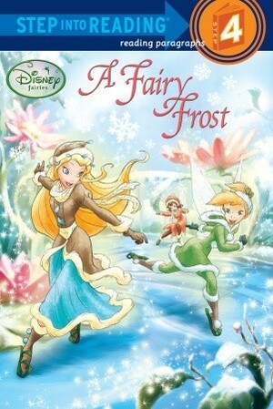 A Fairy Frost (Disney Fairies) by The Walt Disney Company, Tennant Redbank