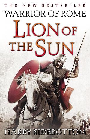 Lion of the Sun by Harry Sidebottom