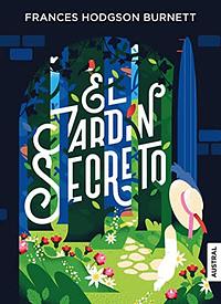 El jardín secreto  by Frances Hodgson Burnett