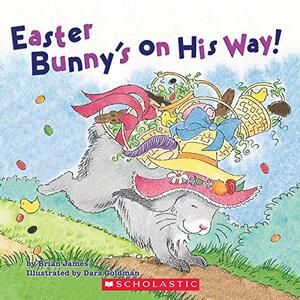 Easter Bunny's On His Way by Brian James