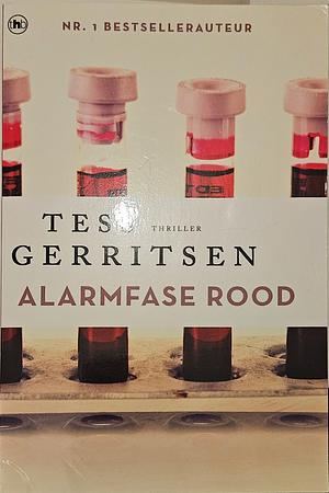 Alarmfase rood by Tess Gerritsen