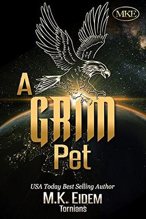 A Grim Pet by M.K. Eidem