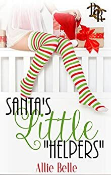 Santa's Little Helpers: A Rawhide Ranch Christmas Novella by Allie Belle