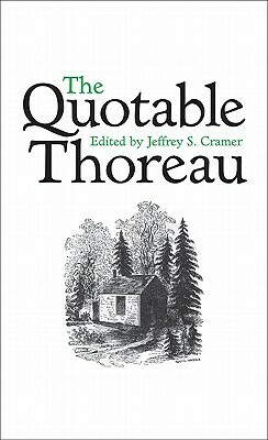 The Quotable Thoreau by Henry David Thoreau, Jeffrey S. Cramer
