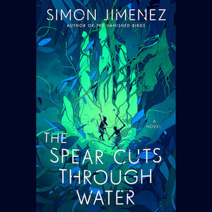 The Spear Cuts Through Water by Simon Jimenez