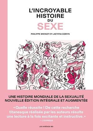 L'incroyable histoire du sexe: intégrale by Philippe Brenot