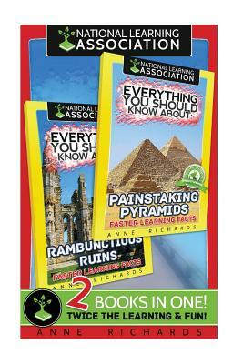 Everything You Should Know About: Ruins and Pyramids by Anne Richards