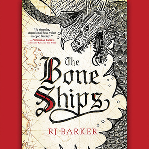 The Bone Ships by RJ Barker