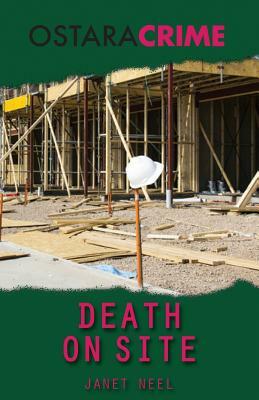 Death on Site by Janet Neel