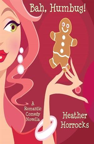 Bah, Humbug! by Heather Horrocks