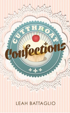 Cutthroat Confections by Leah Battaglio